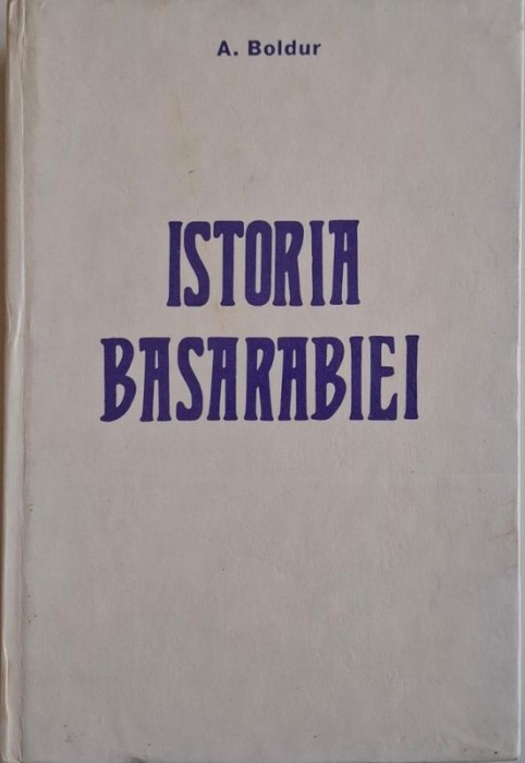 Istoria Basarabiei &ndash; A. Boldur