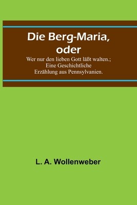 Die Berg-Maria, oder: Wer nur den lieben Gott l foto