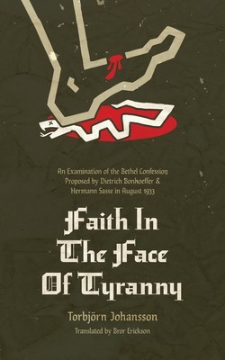 Faith in the Face of Tyranny: An Examination of the Proposed Bethel Confession foto