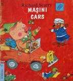 Carte "Masini" ("Cars") Richard Scarry - Bilingv Romana Engleza