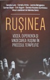 RUSINEA: VOCEA, EXPERIENTA SI VINDECAREA RUSINII IN PROCESUL TERAPEUTIC-DANIELA LUCA, CORMELIU IRIMIA SI CO-251024