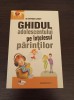 Ghidul adolescentului pe intelesul parintilor - Stephane Clerget