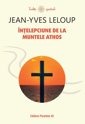 Intelepciune de la Muntele Athos Jean-Yves Leloup foto