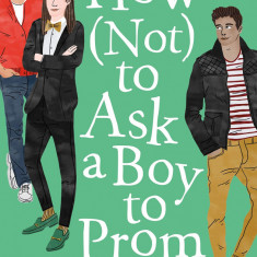 How Not to Ask a Boy to Prom | S. J. Goslee