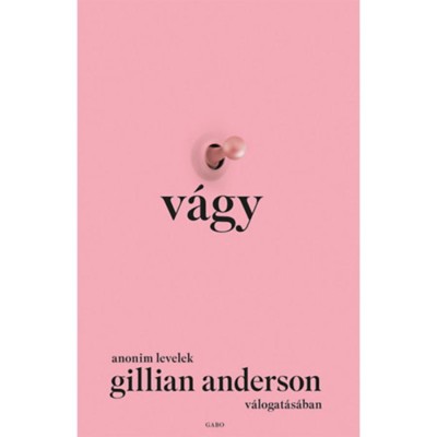 V&amp;aacute;gy - Anonim levelek Gillian Anderson v&amp;aacute;logat&amp;aacute;s&amp;aacute;ban - Gillian Anderson foto