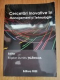 Cercetari inovative in Management si Tehnologie - Bogdan D. Tiganoaia : 2018