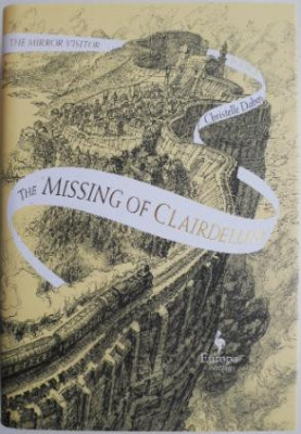 The Missing of Clairdelune. The Mirror Visitor Book 2 &amp;ndash; Christelle Dabos foto