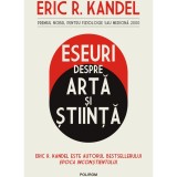 Eseuri despre arta si stiinta, Eric R. Kandel, Polirom