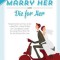 Marry Her and Die for Her