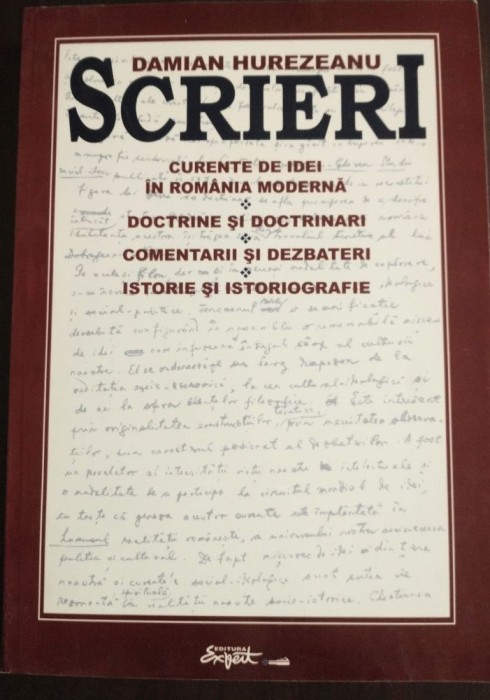 Damian Hurezeanu - Scrieri. Curente de idei &icirc;n Rom&acirc;nia modernă. Doctrine...