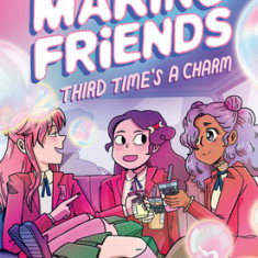 Making Friends: Third Time's a Charm (Making Friends #3), Volume 3
