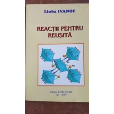 Reactii pentru reusita- Liuba Ivanof