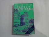 Anatomia Mistificarii - Stelian Tanase - Editura Humanitas - Roman