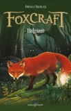 Batranii. Seria Foxcraft. Cartea a II-a/Inbali Iserles