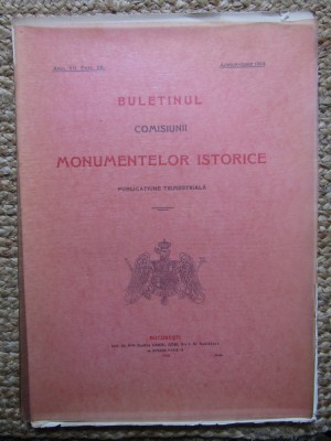 BULETINUL COMISIUNII MONUMENTELOR ISTORICE , PUBLICATIUNE TRIMESTRIALA ANUL VII , FASC. 26 , APRILIE-IUNIE 1914 foto