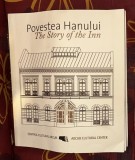 Povestea Hanului (Gabroveni). The story of the Inn / ARCUB