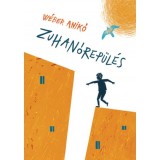 Zuhan&oacute;rep&uuml;l&eacute;s - W&eacute;ber Anik&oacute;