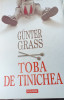 TOBA DE TINICHEA Gunter Grass EDITIE DE LUX POLIROM