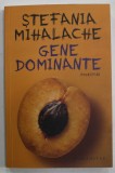 GENE DOMINANTE de STEFANIA MIHALACHE , POVESTIRI , 2022