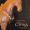 Imperial China. The Art of the Horse in Chinese History (Exhibition Catalog)
