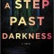 A Step Past Darkness