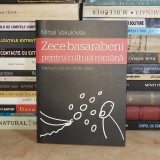 MIHAIL VAKULOVSKI - ZECE BASARABENI PENTRU CULTURA ROMANA * ILUSTRATII DAN PERJOVSCHI , 2011 *
