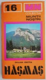 Masivul Hasmas &ndash; Emilian Cristea (Muntii nostri 16)