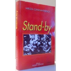 STANDY-BY de MIRCEA CONSTANTINESCU , 2002