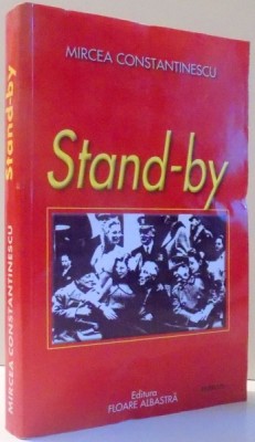 STANDY-BY de MIRCEA CONSTANTINESCU , 2002 foto