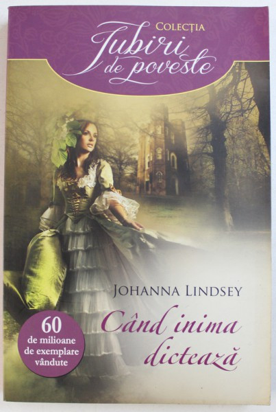 CAND INIMA DICTEAZA de JOHANNA LINDSEY , 2013