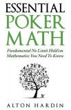Essential Poker Math: Fundamental No Limit Hold&#039;em Mathematics You Need to Know