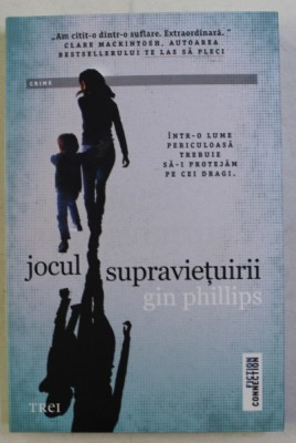 JOCUL SUPRAVIETUIRII de GIN PHILLIPS , 2017 foto