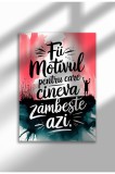 Poster Canvas Motivational Neramat - Print Digital - Zambeste azi | A3 (29.7 x 42 cm)