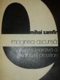 IMAGINEA ASCUNSA.STRUCTURA NARATIVA A ROMANULUI PROUSTIAN - MIHAI ZAMFIR 1976