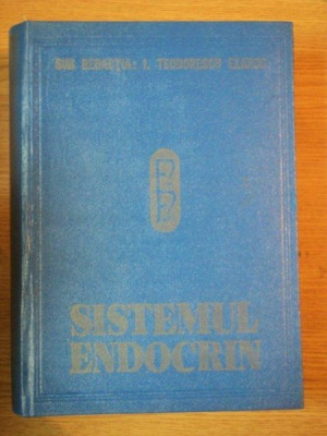 FIZIOLOGIA SI FIZIOPATOLOGIA SISTEMULUI ENDOCRIN de TEODORESCU EXARCU 1989 foto