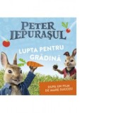 Peter Iepurasul: Lupta pentru gradina - Florin Bican, Frederick Warne