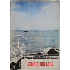 Semnul din larg - Traian Cosovei