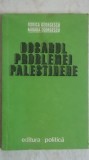 Rodica Georgescu, Mioara Georgescu - Dosarul problemei palestinene (trimit cartea oriunde in tara)