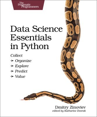 Data Science Essentials in Python: Collect - Organize - Explore - Predict - Value foto