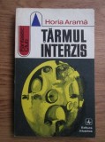 Horia Arama - Tarmul interzis