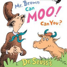 Mr. Brown Can Moo! Can You?: Dr. Seuss's Book of Wonderful Noises