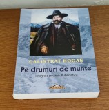 Calistrat Hogaș - Pe drumuri de munte (Integrala prozei / publicistica)