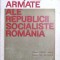 FORTELE ARMATE ALE REPUBLICII SOCIALISTE ROMANIA-CONST. ANTIP, GH. BEJANCU-265832