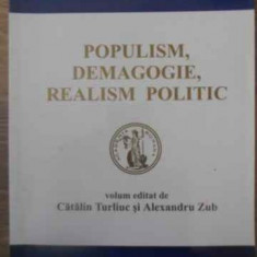 POPULISM, DEMAGOGIE, REALISM POLITIC-VOLUM EDITAT DE CATALIN TURLIUC SI ALEXANDRU ZUB