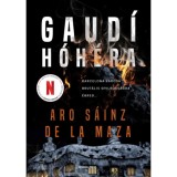Gaud&iacute; h&oacute;h&eacute;ra - Aro S&aacute;inz De La Maza