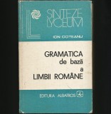 Cumpara ieftin GRAMATICA DE BAZĂ A LIMBII ROM&Acirc;NE - ION COTEANU - SINTEZE LYCEUM