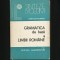 GRAMATICA DE BAZĂ A LIMBII ROM&Acirc;NE - ION COTEANU - SINTEZE LYCEUM
