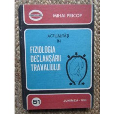 ACTUALITATI IN FIZIOLOGIA DECLANSARII TRAVALIULUI - MIHAI PRICOP