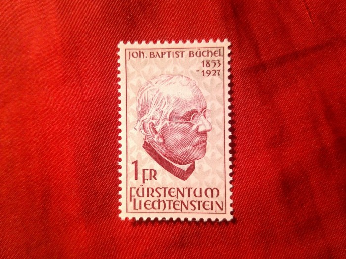 Serie 1 valoare - Liechtenstein 1967 - Personalitati - 40 Ani J.Baptiste Buchel - Istoric