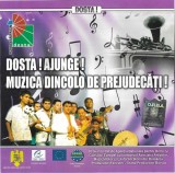 Various - Dosta ! Ajunge ! Muzica Dincolo De Prejudecăți !, CD